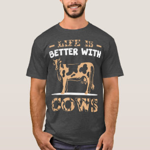 Farmer Life Is Better With Cows Farming T-Shirt