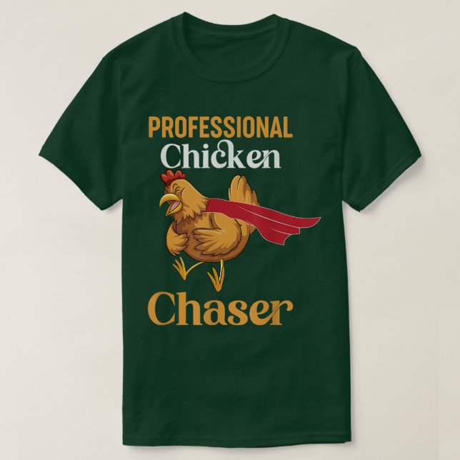 Farmer Professional Chicken Chaser Farming T-Shirt (Design Front)