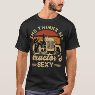 Farmer She think my tractors sexy T-Shirt