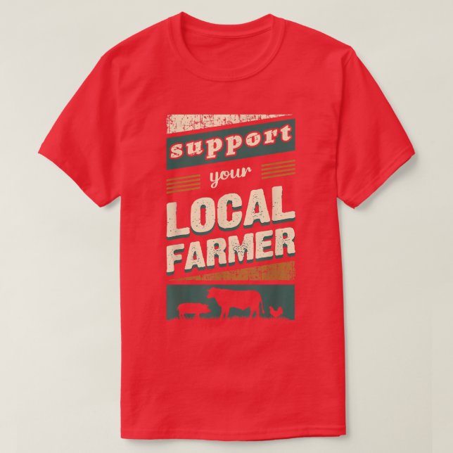 Farmer Support, Local Farm Products T-Shirt (Design Front)