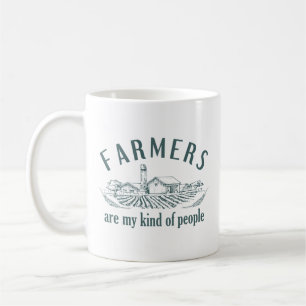 Farmers Are My Kind Of People Coffee Mug