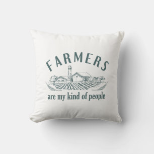 Farmers Are My Kind Of People Cushion