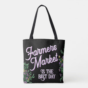 Farmers Market is the best day! Tote Bag