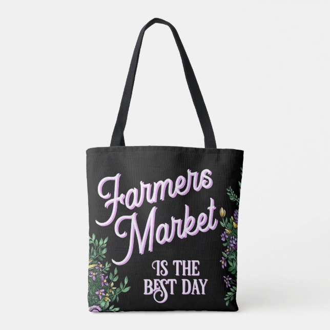 Farmers Market is the best day! Tote Bag (Back)