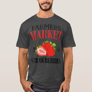 Farmers Market Pick Daily Strawberry  T-Shirt