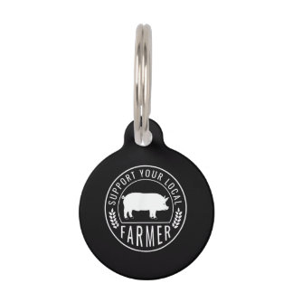 Farmers Market Support Your Local Pig Farmer Ranch Pet Tag
