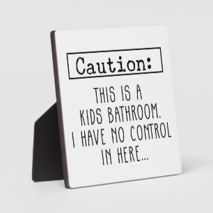 Farmhouse Funny Caution Kid's Bathroom Sign  Plaque