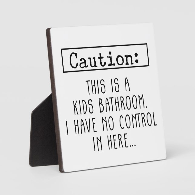 Farmhouse Funny Caution Kid's Bathroom Sign  Plaque (Front)