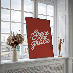 Farmhouse rustic Christian Grace upon grace  Poster