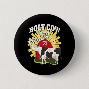 Farming Design Quote Holy Cow Im Two 2nd Birthday 6 Cm Round Badge