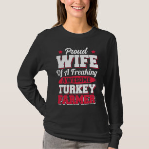Farming Farm Agriculture Turkey Farmer Wife T-Shirt