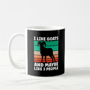 Farming Goat Lover, I Like Goats and Maybe 3 Peopl Coffee Mug