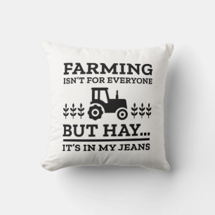 Farming Isn’t For Everyone Cushion