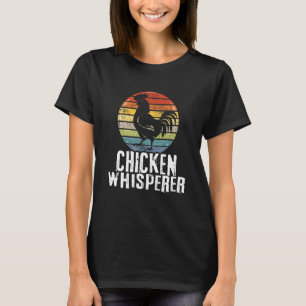 Farming Poultry Chicks Breeder Farmer Chicken Whis T-Shirt