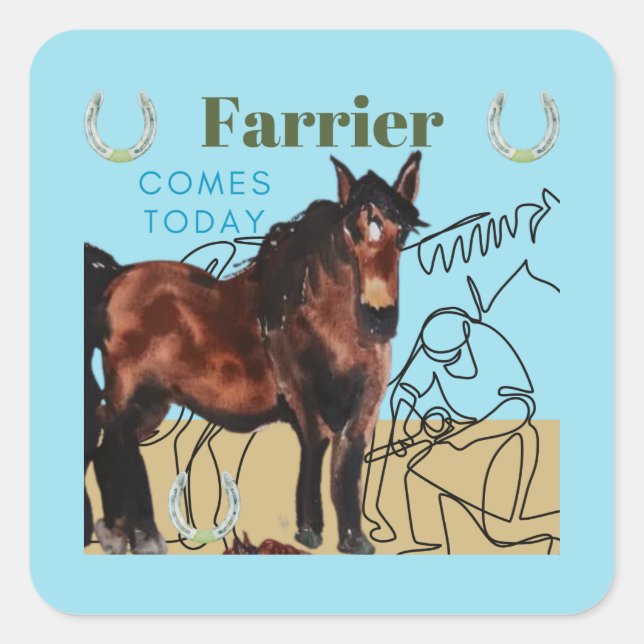 farrier comes today square sticker (Front)