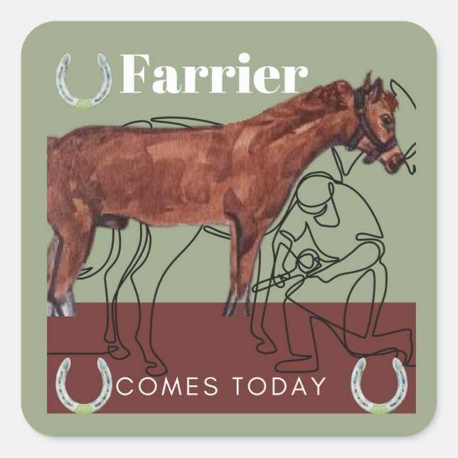 farrier comes today square sticker (Front)