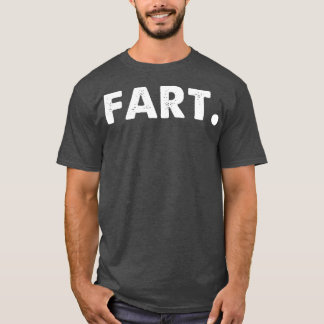 Fart Funny Typography T-Shirt