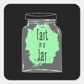 Fart In A Jar - Fart Joke - Funny Square Sticker