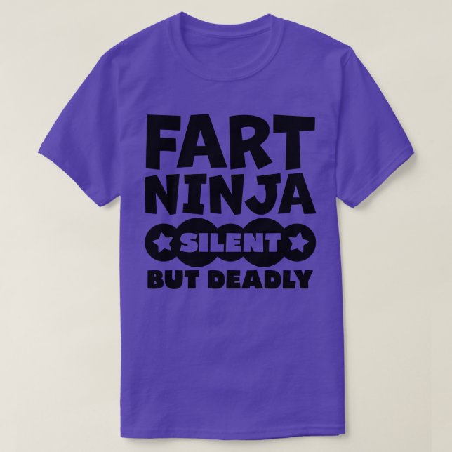 Fart Ninja Silent But Deadly 1 T-Shirt (Design Front)