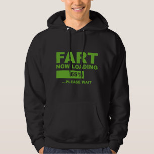 Fart Now Loading Hoodie