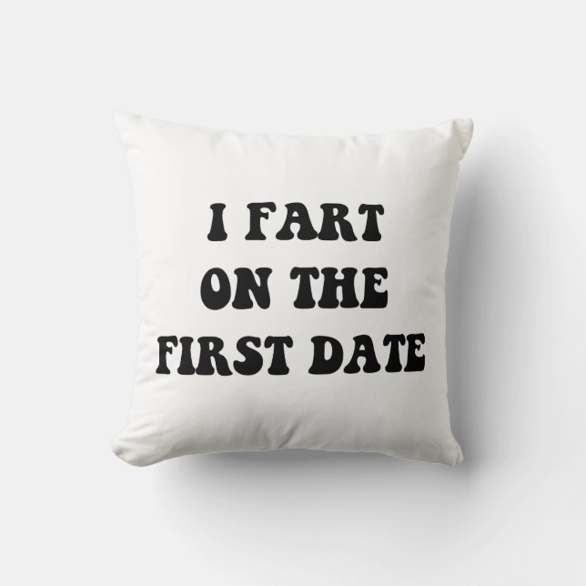 Fart On First Date Cushion (Front)