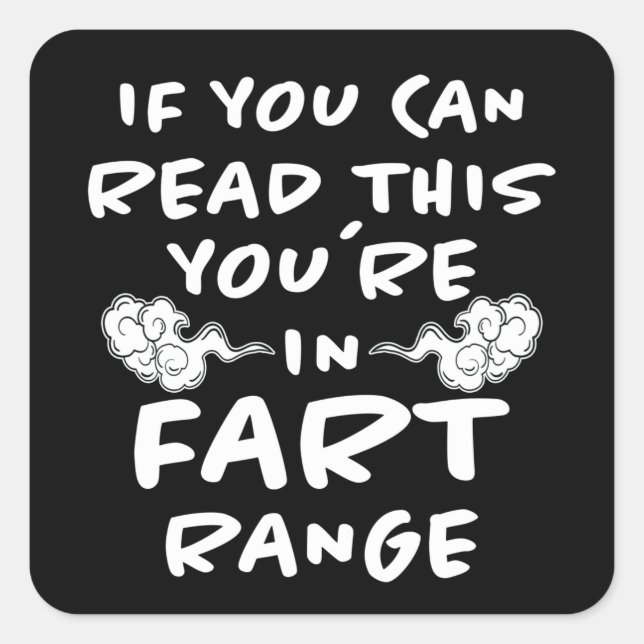 Fart Range Funny Saying Fun Bloating Farting Gift Square Sticker (Front)