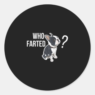 Farted Fun French Bulldog Quote  Classic Round Sticker