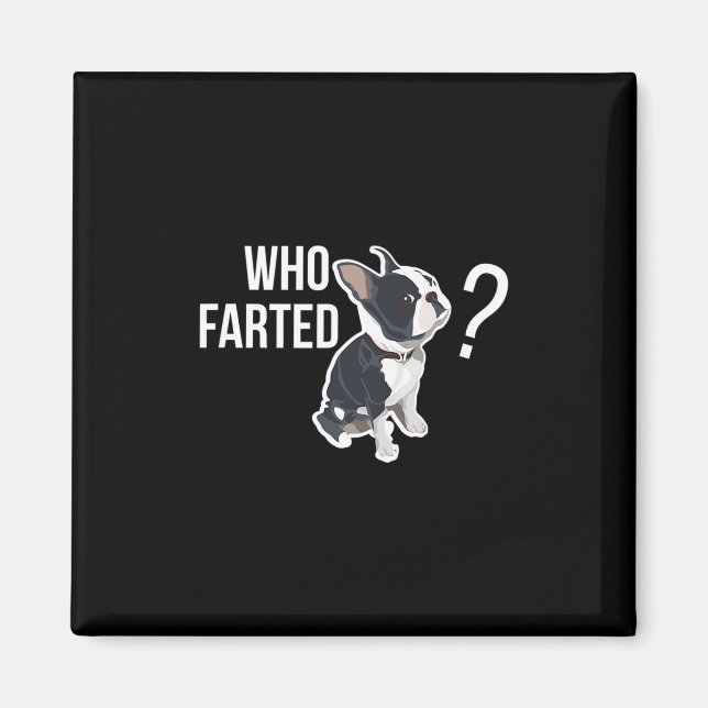 Farted Fun French Bulldog Quote  Magnet (Front)