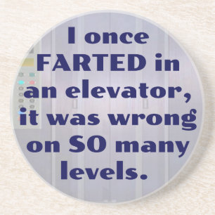 Farted in an elevator, FART JOKE, DAD JOKE Coaster