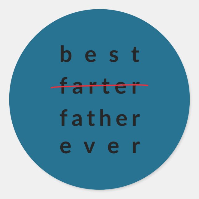 Farter Ever  Classic Round Sticker (Front)