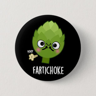 Fartichoke Funny Farting Artichoke Pun Dark BG 6 Cm Round Badge