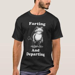 Farting and Departing Frog T-Shirt
