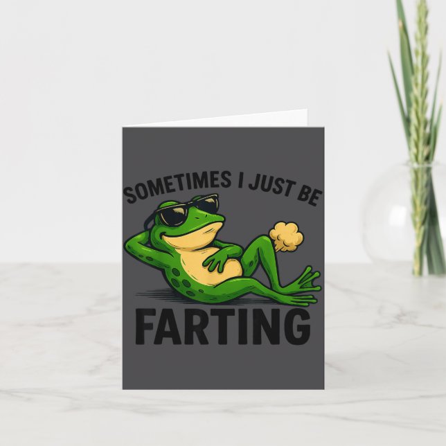 Farting Frog Sometimes I Just Meme Card (Front)
