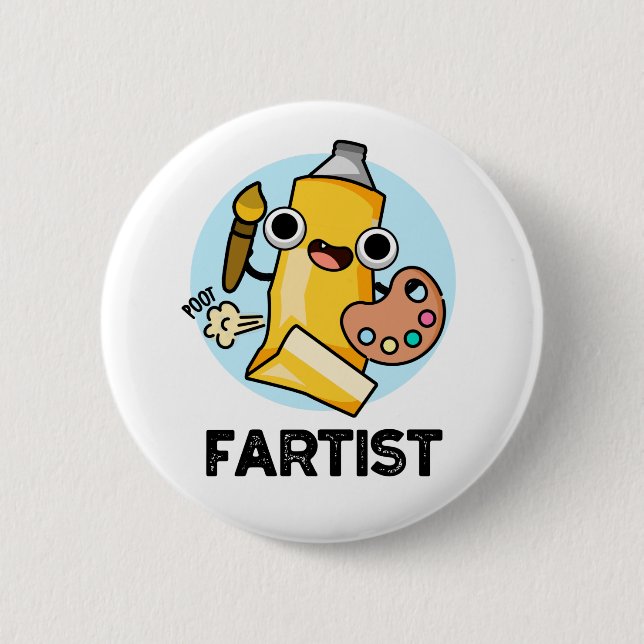 Fartist Funny Artist Pun  6 Cm Round Badge (Front)