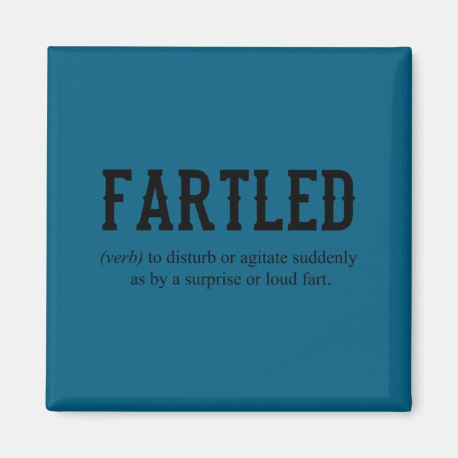 Fartled Joke Dad Funny Saying Office Craftsman  Magnet (Front)