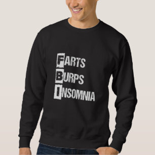 Farts Burps Insomnia Sleepless Night Sleeping Inso Sweatshirt