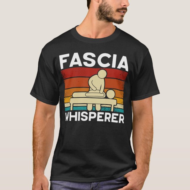 Fascia Whisperer Physical Therapist T-Shirt (Front)