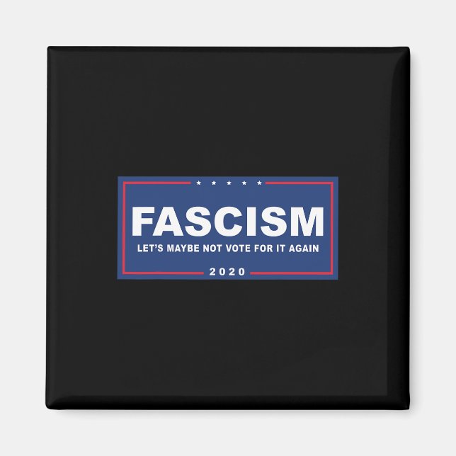 Fascism - Funny Anti-trump Pro-biden Campaign Sign Magnet (Front)
