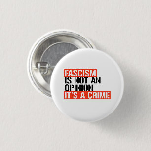 Fascism is not an opinion 3 cm round badge