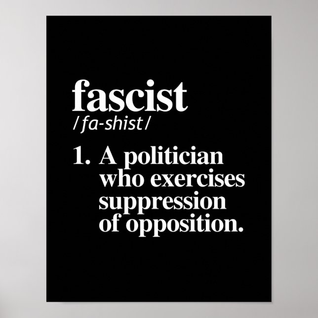 Fascist Definition - A politician who exercises su Poster (Front)