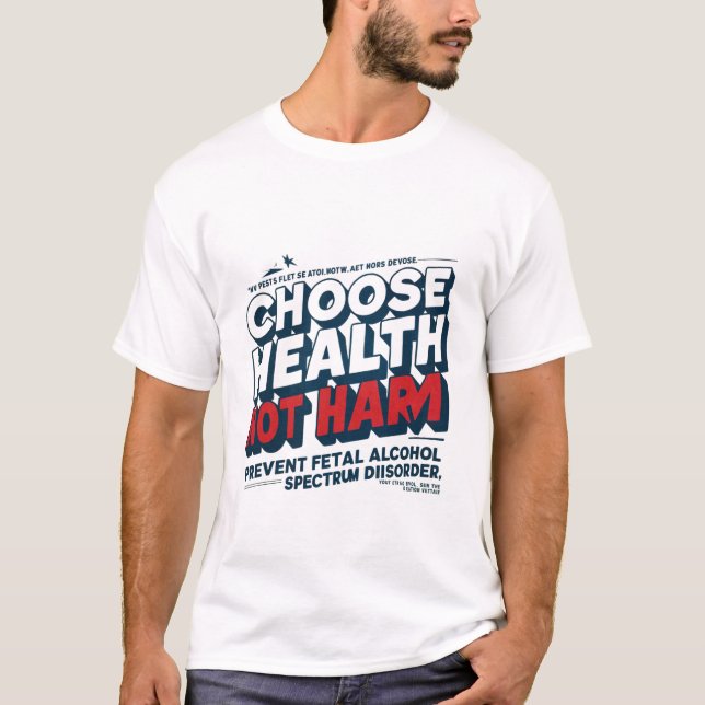 Fasd (Prevent Foetal Alcohol Spectrum Disorder) T-Shirt (Front)