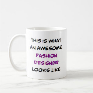 fashion designer, awesome coffee mug