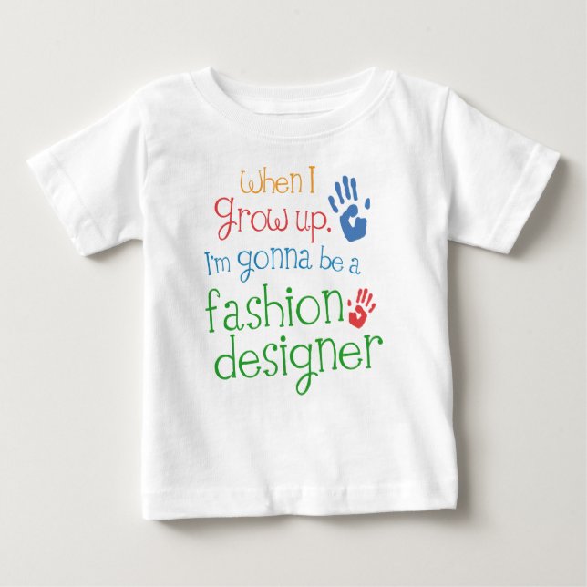 Fashion Designer (Future) Infant Baby T-Shirt (Front)