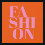 Fashion Print Orange And Pink Preppy Modern Decor<br><div class="desc">Fashion – typography – Orange and pink.</div>
