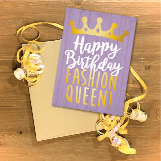 Fashion Queen Happy Birthday Card