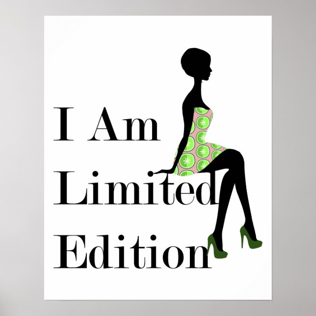 Fashion Silhouette I Am Limited Edition Quote Poster (Front)