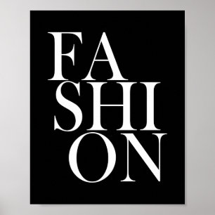 FASHION - Trendy Black Typograph Fashionista Quote Poster