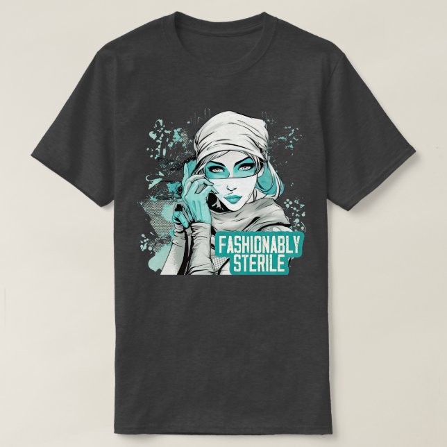 Fashionably Sterile T-Shirt (Design Front)
