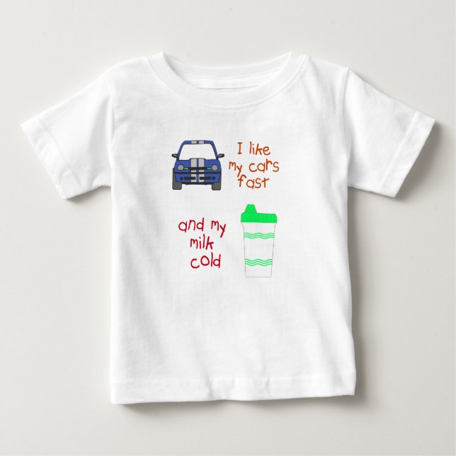 Fast Cars & Cold Milk Baby T-Shirt (Front)