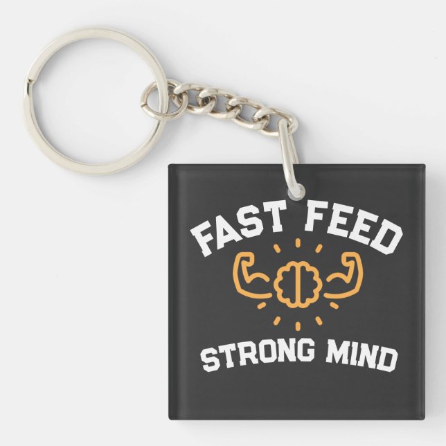 Fast Feed Strong Mind Gym Quote Key Ring (Front)